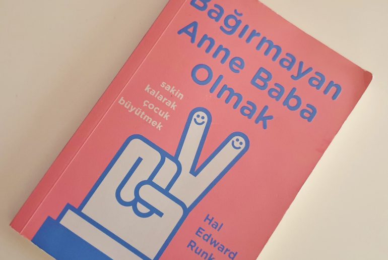 bağırmayan anne baba olmak